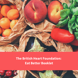 fruit and vegetables in market bags, text reads "the british heart foundation: eat better booklet"