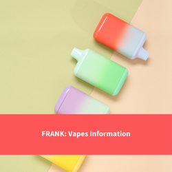 vapes. text reads "frank: vapes information"