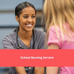 nurse talks to child , text reads "school nursing service"