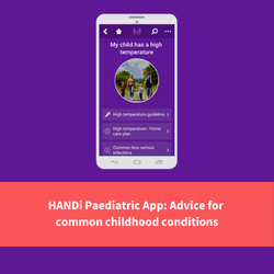 smartphone with handi app on it, text reads "handi paediatric app: advice for common childhood conditions"