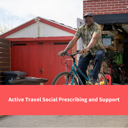 man on bike in front of garage, text reads "Active Travel Social Prescribing"