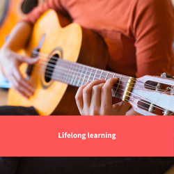 a man playing the guitar, text reads "lifelong learning"