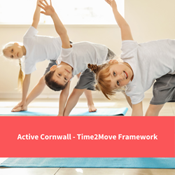 three schoolchildren doing yoga poses on matts, text reads "active cornwall - time2move framework"