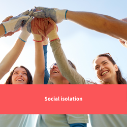 a group of people with gardening gloves on putting their hands together in a circle, text reads "social isolation"