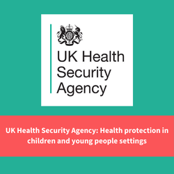 text reads "UK Health Security Agency: Health protection in children and young people settings"