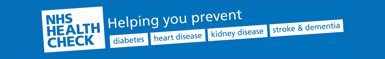blue banner showing the NHS health check logo, text reads "helping you prevent diabetes, heart disease, kidney disease, stroke and dementia"