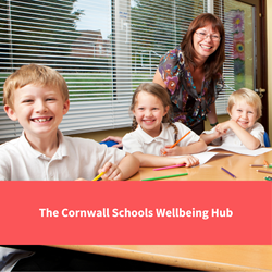 teacher and students smiling, text reads "the cornwall schools wellbeing hub"