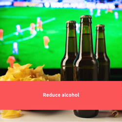 bottles of beer and crisps in front of a tv playing football, text reads "reduce alcohol"